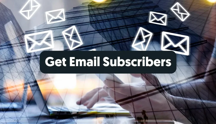 Get Email Subscribers