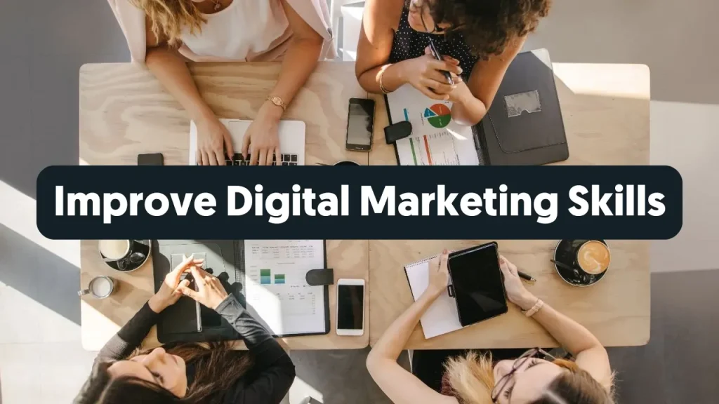 Improve Digital Marketing Skills