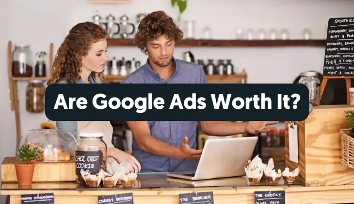 are google ads worth it?