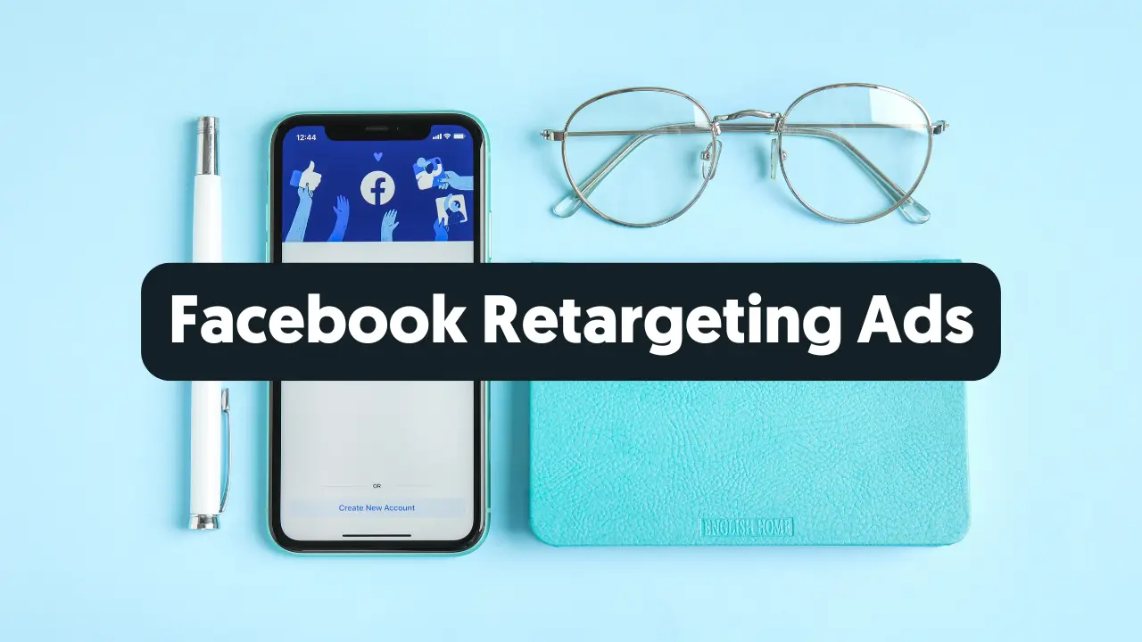 How to run retargeting ads on Facebook