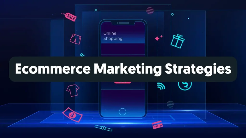 ecommerce marketing strategies