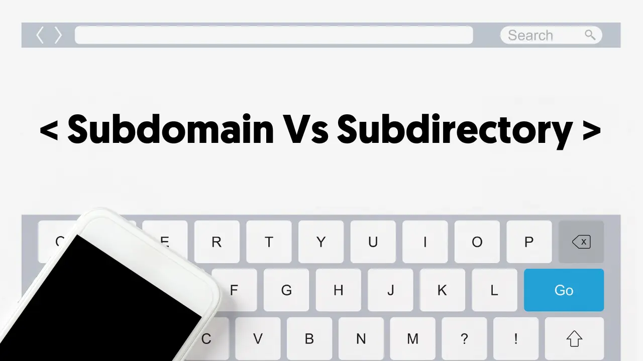 Subdomain Vs Subdirectory: Which Is Better For SEO?